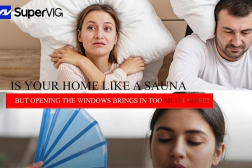Is your home like a sauna, but opening the windows brings in too much noise? Don’t worry, SuperVIG Vacuum Glass is here to help!
